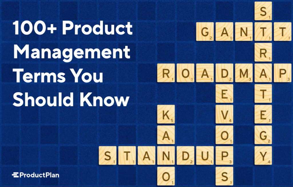 100+ Product Management Terms You Should Know